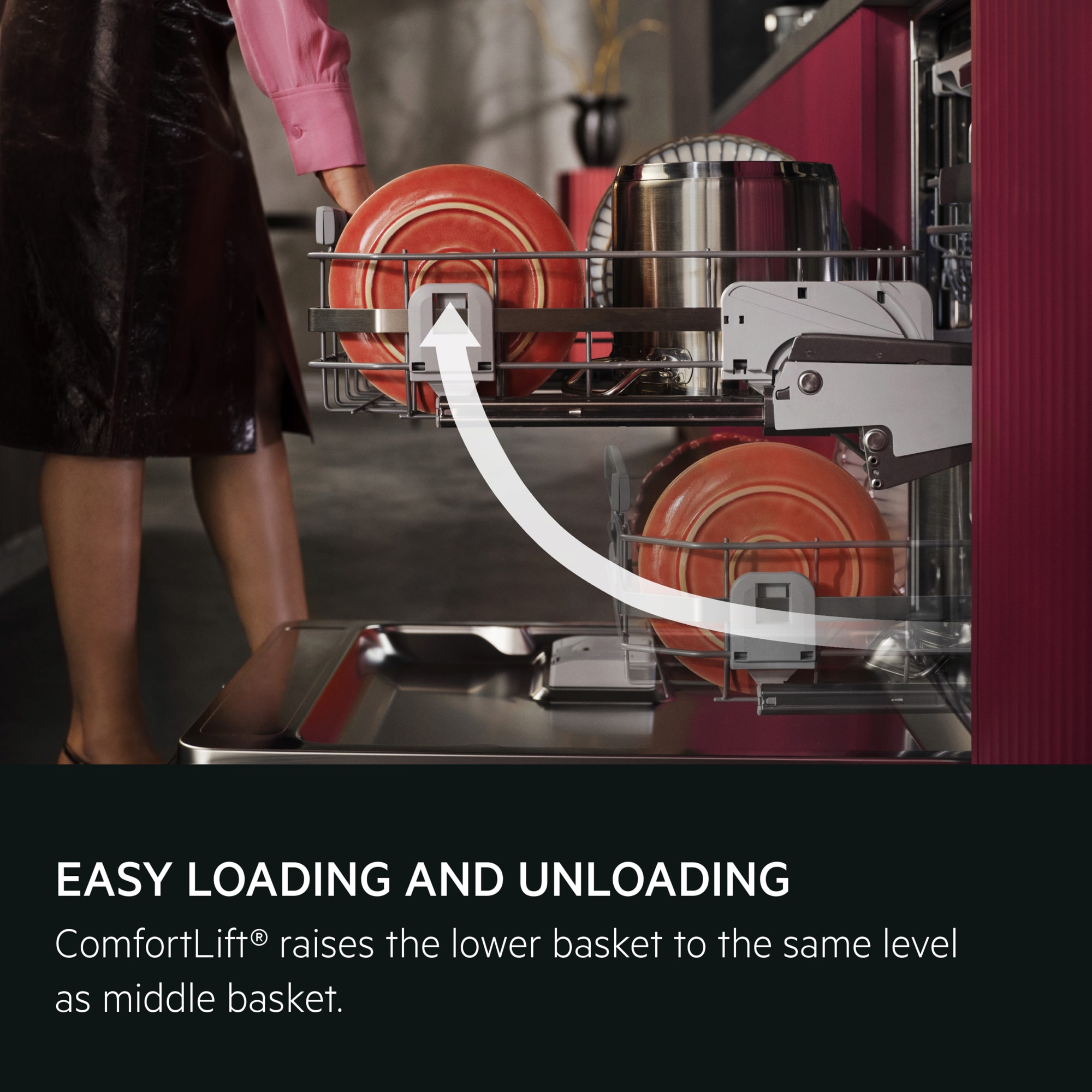 Easy loading and unloading. ComfortLift® raises the lower basket to the same level as the middle basket.