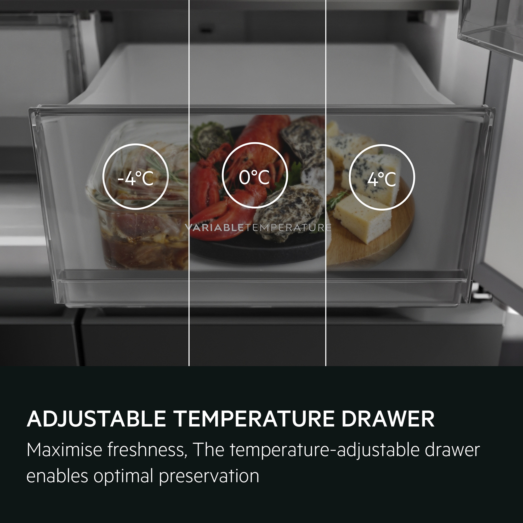 A sealed drawer enables optimal preservation at -4, 0 or 4° C.