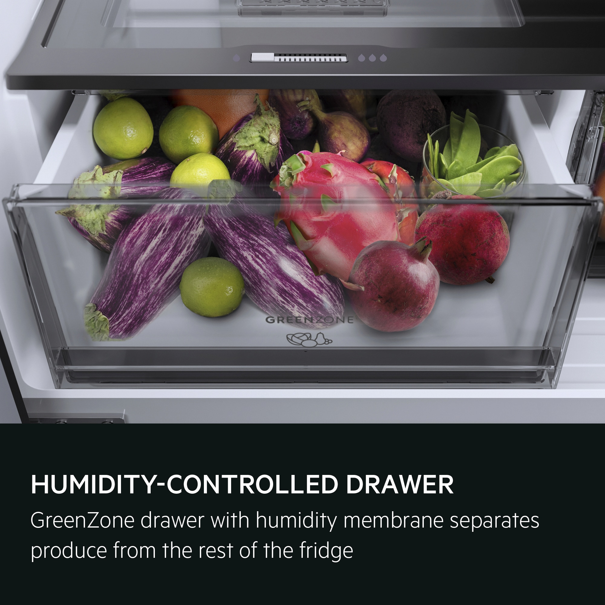 Humidity-controlled GreenZone drawer protects fresh produce.
