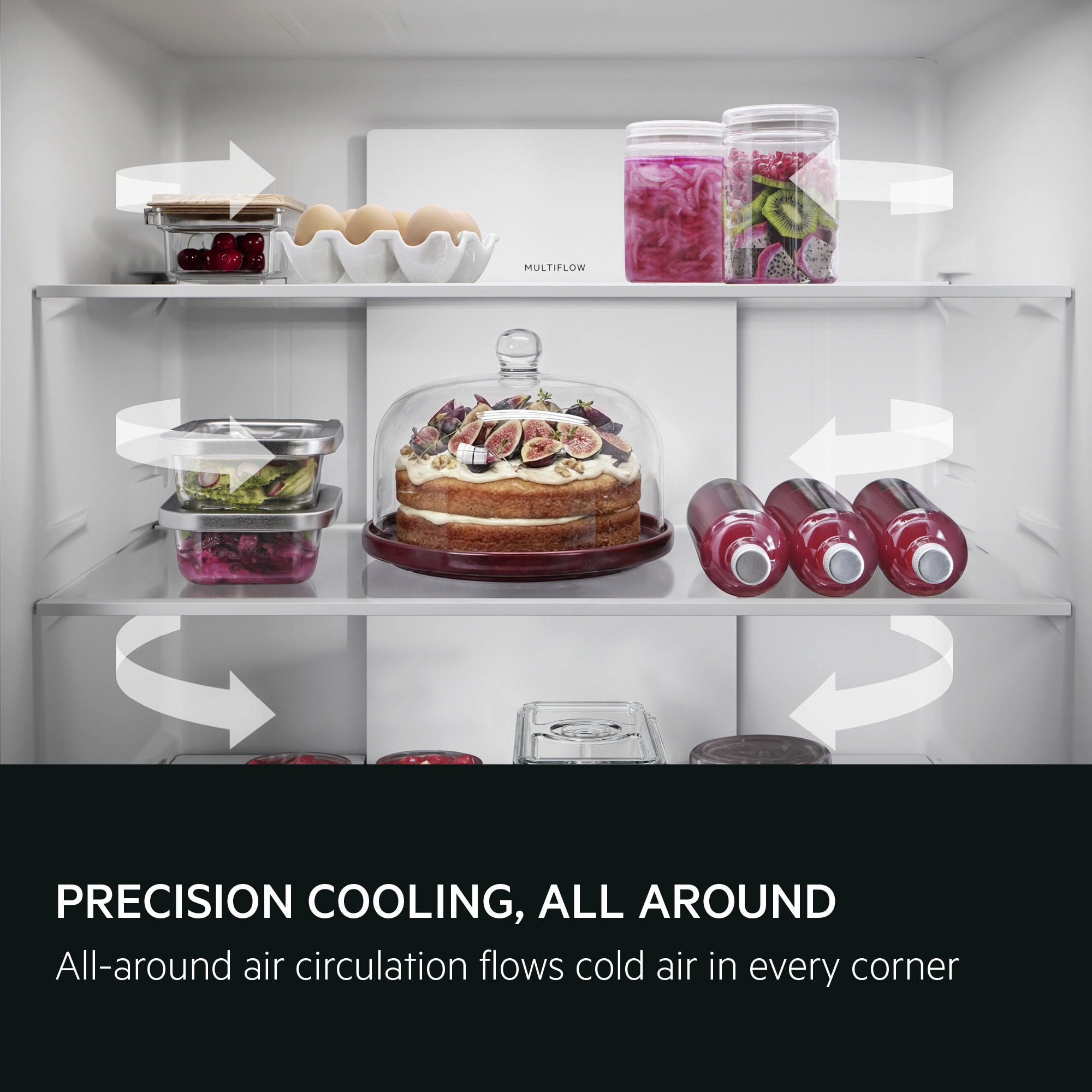 Consistent cooling and even air flow on every shelf.